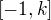 $[-1,k]$