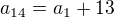 $a_{14}=a_{1}+13$