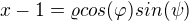 $x-1=\varrho cos(\varphi )sin(\psi )$