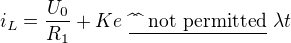 $i_L=\frac{U_0}{R_1}+Ke^^{\lambda t}$