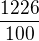 $\frac{1226}{100}$