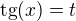 $\text{tg}(x) = t$