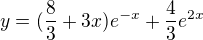 $y=(\frac83+3x)e^{-x}+\frac43e^{2x}$