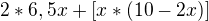 $2*6,5x+[x*(10-2x)]$