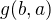 $g(b,a)$