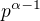 $p^{\alpha-1}$