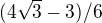 $(4\sqrt{3}-3)/6$