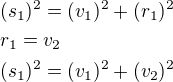 $(s_1)^2=(v_1)^2+(r_1)^2\nlr_1=v_2\nl(s_1)^2=(v_1)^2+(v_2)^2$