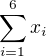 $\sum_{i=1}^{6 }x_i$