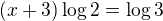 $(x+3)\log2=\log3$