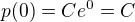 $p(0)=Ce^0=C$
