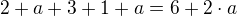 kopírovat do textarea $2+a+3+1+a=6+2 \cdot a$