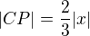 $|CP|=\frac{2}{3}|x|$