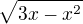 $\sqrt{3x-x^{2}}$