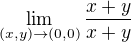 $\lim_{\(x, y\)\to\left(0, 0\right)}{\frac{x+y}{x+y}}$