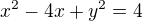 kopírovat do textarea $x^2-4x+y^2=4$