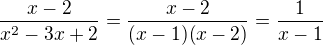 $\frac{x-2}{x^2-3x+2}=\frac{x-2}{(x-1)(x-2)}=\frac{1}{x-1}$