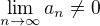 $\lim_{n\to\infty}a_n\neq 0$