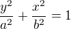 $\frac{y^2}{a^2}+\frac{x^2}{b^2}=1$