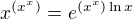 $x^{(x^{x})}=e^{(x^{x})\ln x}$