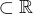 $\subset \mathbb{R}$