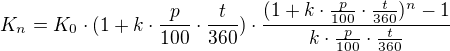 $K_n=K_{0}\cdot (1+k\cdot \frac{p}{100}\cdot \frac {t}{360})\cdot \frac{(1+k\cdot \frac{p}{100}\cdot \frac {t}{360})^n-1}{k\cdot \frac{p}{100}\cdot \frac {t}{360}}$