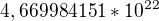 $4,669984151*10^{22}$