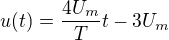 kopírovat do textarea $u(t)=\frac{4U_m}{T}t-3U_m$