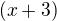 $(x+3)$