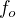 $f_{o}$