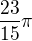 $\frac{23}{15}\pi $