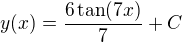 $y(x)={\frac{6 \tan(7x)}{7}}+C$