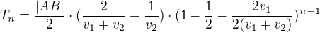 $T_{n}=\frac{|AB|}{2}\cdot (\frac{2}{v_{1}+v_{2}}+\frac{1}{v_{2}}) \cdot (1-\frac{1}{2}-\frac{2v_{1}}{2(v_{1}+v_{2})})^{n-1} $