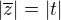 $|\overline{z}|=|t|$