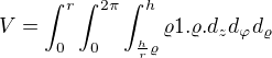 $V=\int_{0}^{r}\int_{0}^{2\pi }\int_{\frac{h}{r}\varrho }^{h}\varrho 1.\varrho.d_{z}d_{\varphi }d_{\varrho }$