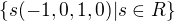 $\{s(-1,0,1,0)|s \in R \}$