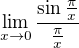 $\lim_{x\to 0}{\frac{\sin{\frac{\pi}{x}}}{\frac{\pi}{x}}}$