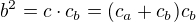 $b^2=c\cdot c_b=(c_a+c_b)c_b$