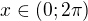 $x\in (0;2\pi )$