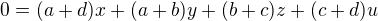 $0=(a+d)x+(a+b)y+(b+c)z+(c+d)u$