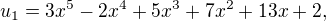 $u_{1}=3x^{5}-2x^{4}+5x^{3}+7x^{2}+13x+2,$