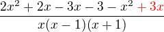 $\frac{2x^{2}+2x-3x-3 - x^{2}\color{red}+3x}{x(x-1)(x+1)}$