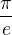 $\frac{\pi}{e}$