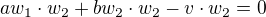 $aw_1\cdot w_2+bw_2\cdot w_2-v\cdot w_2=0$