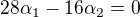$28\alpha_{1}-16\alpha _{2}=0$