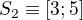 $S_{2}\equiv [3;5]$
