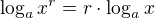 $\log_{a}x^{r}=r\cdot \log_{a}x$