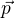 $\vec{p}$