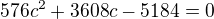 $576c^{2}+3608c-5184=0$