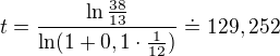 $t=\frac{\ln \frac{38}{13}}{\ln (1+0,1\cdot \frac{1}{12})}\doteq 129,252$